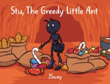 Stu, The Greedy Little Ant