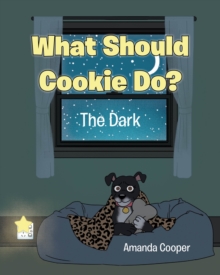 What Should Cookie Do? : The Dark