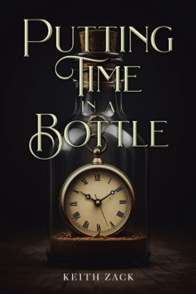 PUTTING TIME IN A BOTTLE