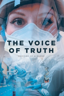 The Voice of Truth : Memoirs of a Nurse