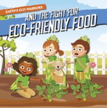 Earths Eco-Warriors and the Fight for Eco-Friendly Food
