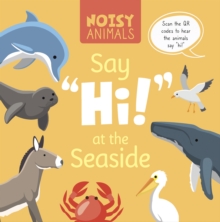 Noisy Animals Say Hi! at the Seaside