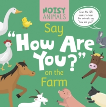 Noisy Animals Say How Are You? on the Farm