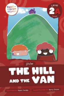 The Hill and the Van : Level 2A (j/v/w)