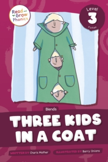 Three Kids in a Coat : Level 3 (Blends)
