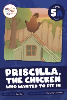 Priscilla, the Chicken Who Wanted to Fit In : Level 5A