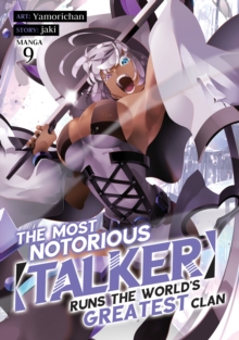 Seven Seas Entertainment, Llc The Most Notorious "Talker" Runs The World's Greatest Clan (Manga) Vol. 9