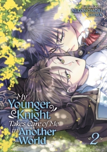 Seven Seas Entertainment, Llc My Younger Knight Takes Care Of Me In Another World Vol. 2