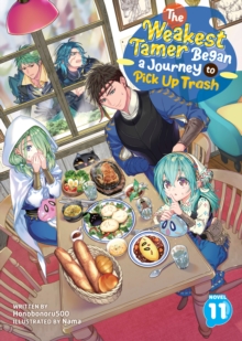 Seven Seas Entertainment, Llc The Weakest Tamer Began A Journey To Pick Up Trash (Light Novel) Vol. 11