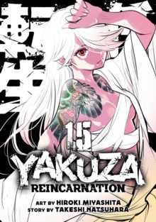 Yakuza Reincarnation Vol. 15 Takeshi Natsuhara