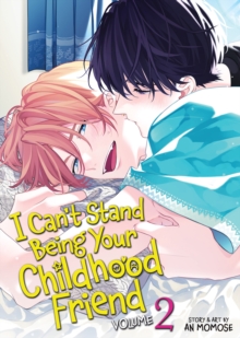 Seven Seas Entertainment, Llc I Can't Stand Being Your Childhood Friend Vol. 2
