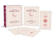 The Art of Intuitive Tarot : A Deck and Guidebook for Awakening Your Inner Wisdom