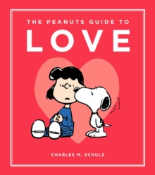 The Peanuts Guide To Love Charles M Schulz