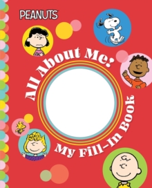 Peanuts: All About Me! : My Fill-In Book