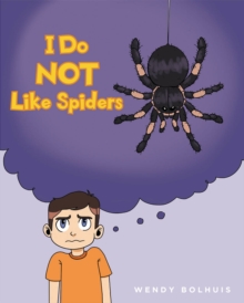 I Do NOT Like Spiders