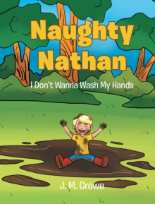 Naughty Nathan : I Don't Wanna Wash My Hands