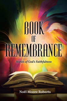 Book Of Remembrance : Stories Of God's Faithfulness