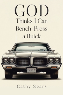 GOD Thinks I Can Bench-Press a Buick