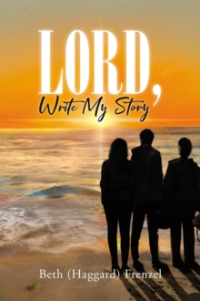 Lord, Write My Story