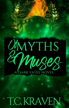 Of Myths & Muses : A Dark Fates Novel Volume 4