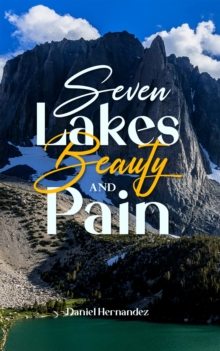 Seven Lakes Beauty and Pain