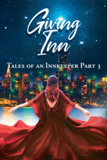 Giving Inn : Tales of an Innkeeper Part 3