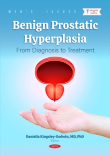 Benign Prostatic Hyperplasia: From Diagnosis to Treatment