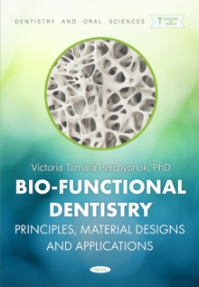 Bio-Functional Dentistry: Principles, Material Designs and Applications