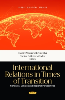 International Relations In Times Of Transition: Concepts, Debates And Regional Perspectives