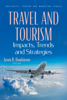 Travel And Tourism: Impacts, Trends And Strategies