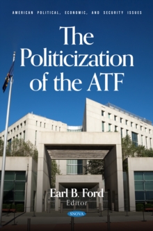 The Politicization Of The ATF