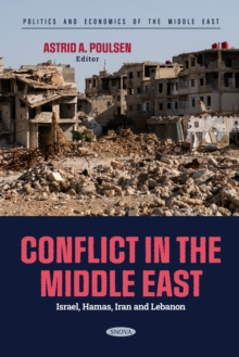 Conflict In The Middle East: Israel, Hamas, Iran And Lebanon