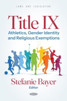 Title IX: Athletics, Gender Identity And Religious Exemptions