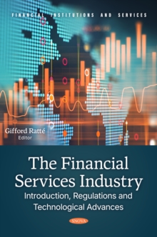 The Financial Services Industry: Introduction, Regulations And Technological Advances