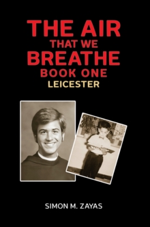 The Air That We Breathe  Book One : Leicester