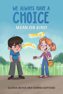 We Always Have a Choice  Mean or Kind