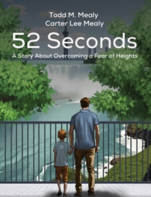 52 Seconds : A Story About Overcoming a Fear of Heights