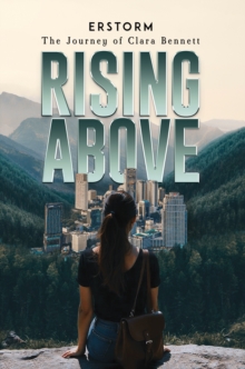 Rising Above : The Journey of Clara Bennett