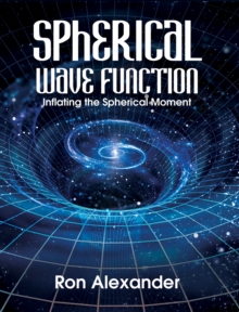 Spherical Wave Function : Inflating the Spherical Moment