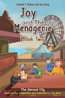 Joy and the Menagerie - Book Two : The Second City