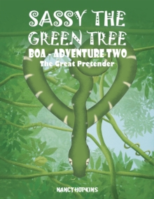 Sassy the Green Tree Boa - Adventure Two : The Great Pretender