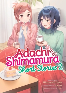 Seven Seas Entertainment, Llc Adachi And Shimamura, Short Stories 2 (Light Novel)