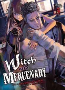 Witch and Mercenary (Light Novel) Vol. 5