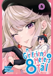 My Girlfriend Is 8 Meters Tall Vol. 4 Wataru Mitogawa
