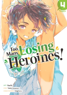 Seven Seas Entertainment, Llc Too Many Losing Heroines! (Manga) Vol. 4