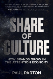 Share of Culture : How Brands Grow in the Attention Economy