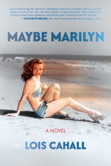 Maybe Marilyn : A Novel
