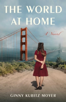The World at Home : A Novel