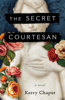 The Secret Courtesan : A Novel