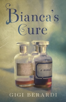 Bianca's Cure : A Novel